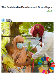 Sustainable Development Goals Report 2021